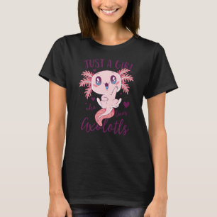 Just A Girl Who Loves Axolotls Women Funny Axolotl T-Shirt