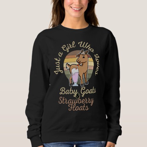 Just A Girl Who Loves Baby Goats  Strawberry Floa Sweatshirt