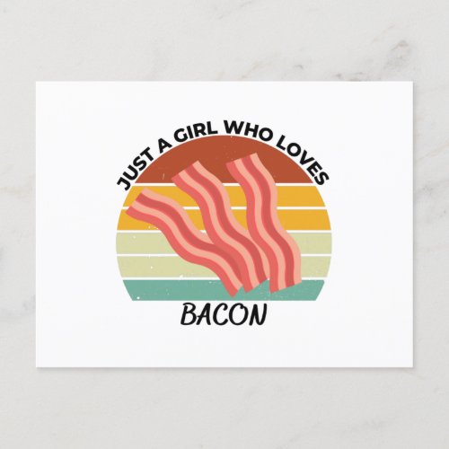 Just a Girl Who Loves Bacon Postcard