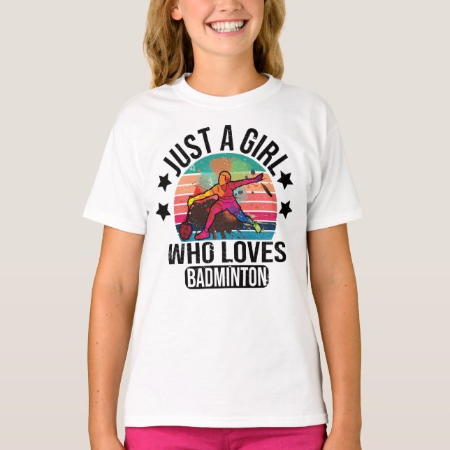 Just A Girl Who Loves Badminton Racket Player T-Shirt (Front)