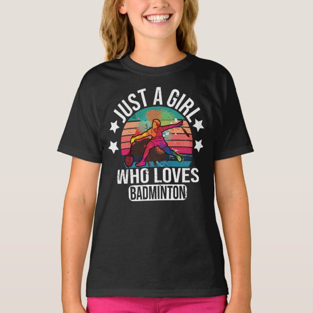 Just A Girl Who Loves Badminton Racket Player T-Shirt (Front)
