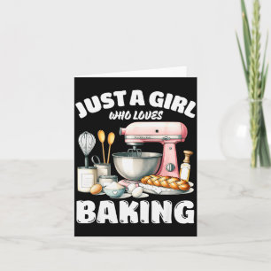 Just A Girl Who Loves Baking, Baking Lover Card