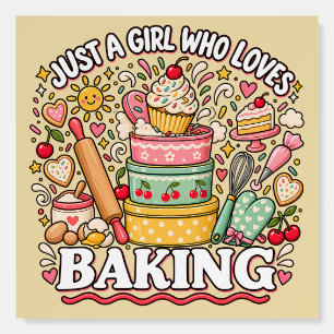 Just a Girl Who Loves Baking Sweet Kitchen Art Foam Board