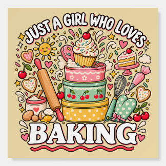 Just a Girl Who Loves Baking Sweet Kitchen Art Foam Board