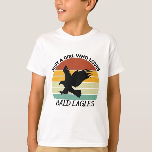 Just a girl who loves bald eagles T_Shirt