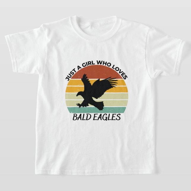 : Bald Eagle Just a Girl Who Loves Eagles T-Shirt : Clothing,  Shoes & Jewelry