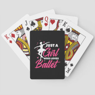 Just A Girl Who Loves Ballet Dance Poker Cards