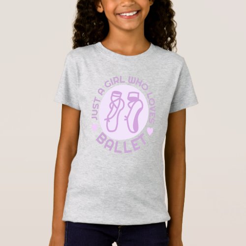 Just a Girl Who Loves Ballet Gift for Dancer T_Shirt