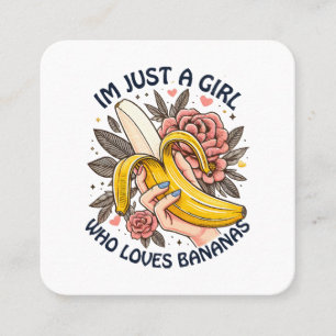 Just A Girl Who Loves Bananas Square Business Card