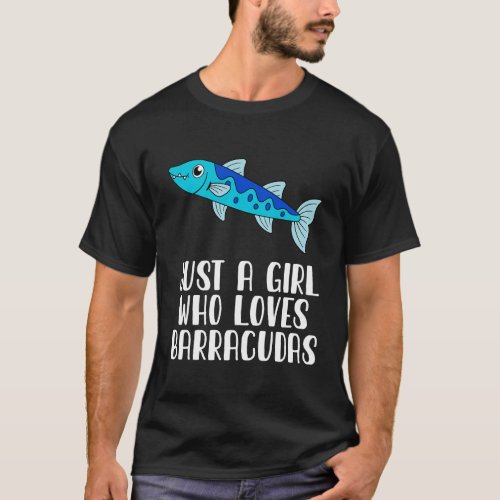 Just A Girl Who Loves Barracudas T_Shirt