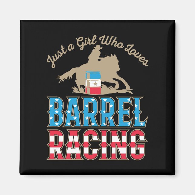 Just a Girl Who Loves Barrel Racing Magnet (Front)