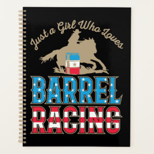 Just a Girl Who Loves Barrel Racing Planner