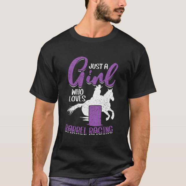 Just A Girl Who Loves Barrel Racing Rodeo Barrel R T-Shirt (Front)