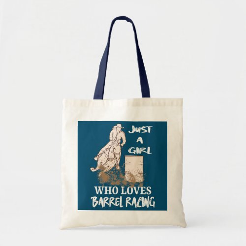 Just A Girl Who Loves Barrel Racing  Tote Bag