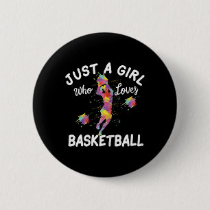 Just A Girl Who Loves Basketball  Button
