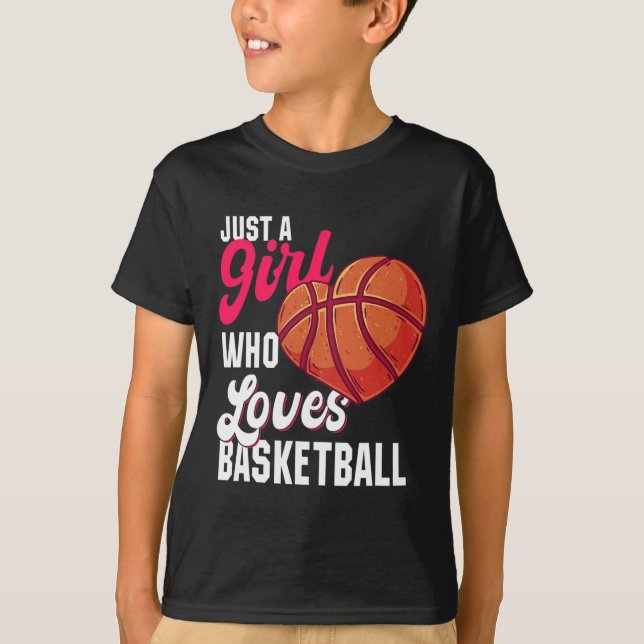 Just a Girl who Loves Basketball Girl Kids Girls B T-Shirt (Front)