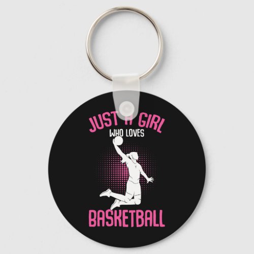 Just a Girl who loves Basketball Kids Girls  Keychain