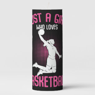 Just a Girl who Loves Basketball Kids Girls Pillar Candle