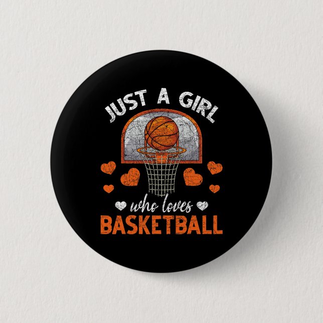 Just A Girl Who Loves Basketball Player Women Bask Button (Front)