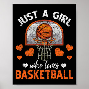 Just A Girl Who Loves Basketball Player Women Bask Poster