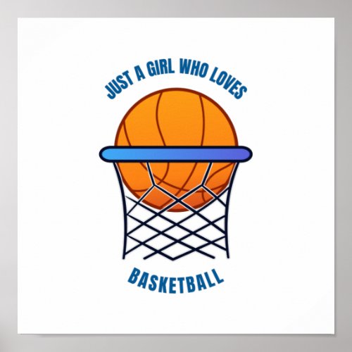 just a girl who loves basketball poster