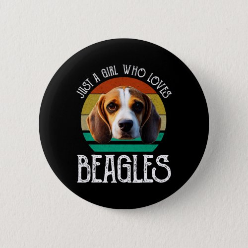 Just A Girl Who Loves Beagles Button