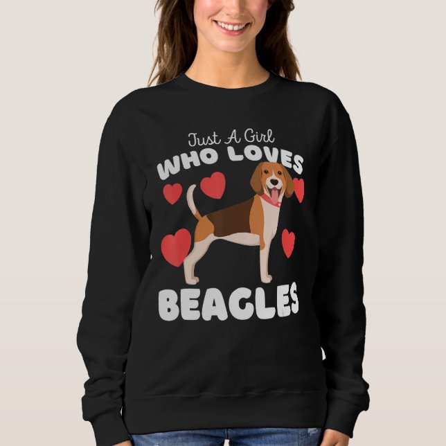 Just A Girl Who Loves Beagles  Cute Dog  Beagle Sweatshirt (Front)