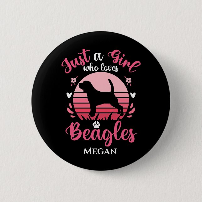 Just a Girl Who Loves Beagles Personalized Button (Front)