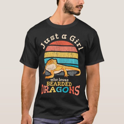Just A Girl Who Loves Bearded Dragons _ Bearded Dr T_Shirt