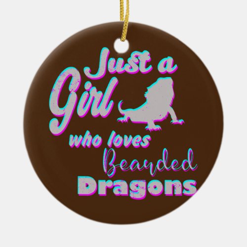 Just a Girl Who Loves Bearded Dragons Designs  Ceramic Ornament