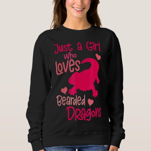 Just a Girl Who Loves Bearded Dragons s Sweatshirt