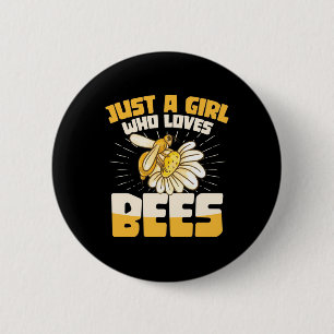 Just A Girl Who Loves Bees Button