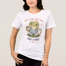 Just A Girl Who Loves Being Nurse Cute Tired Frog