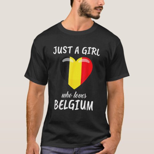 Just A Girl Who Loves Belgium Belgian Travel Belgi T_Shirt