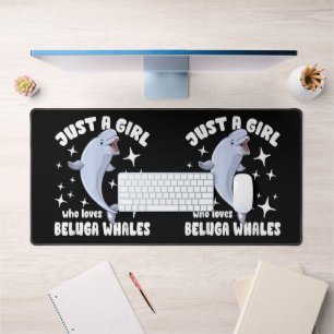 Just a girl who loves beluga whales desk mat