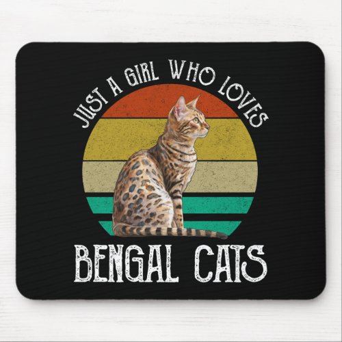 Just A Girl Who Loves Bengal Cats Mouse Pad