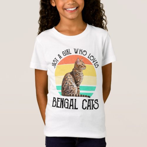 Just A Girl Who Loves Bengal Cats T_Shirt
