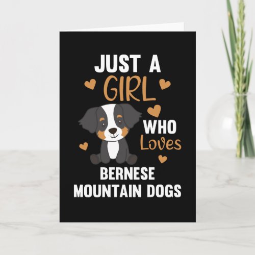 Just A Girl Who Loves Bernese Mountain Dog Dogs Card