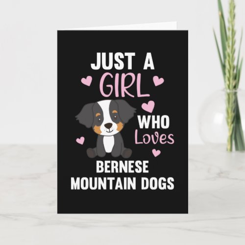 Just A Girl Who Loves Bernese Mountain Dog Dogs Card