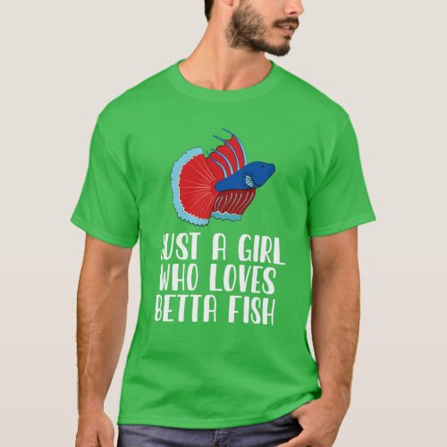 Just A Girl Who Loves Betta Fish T_Shirt