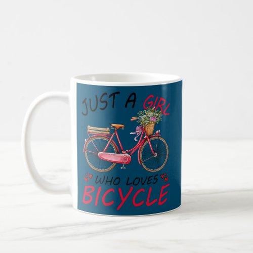 Just a Girl Who Loves Bicycle Gift for Cyclist Coffee Mug