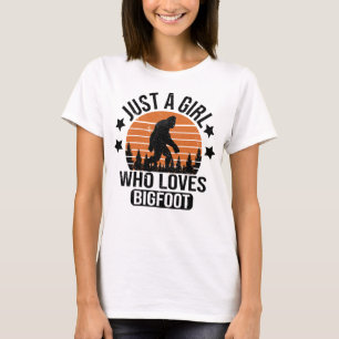 Just A Girl Who Loves Bigfoot Funny Sasquatch T-Shirt