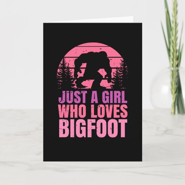 Just A Girl Who Loves Bigfoot Sasquatch Card (Front)