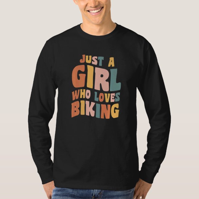 Just A Girl Who Loves Biking Apparel Cycling Quote T-Shirt (Front)