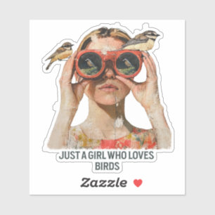 Just a Girl who loves Birds - Birdwatching  Sticker