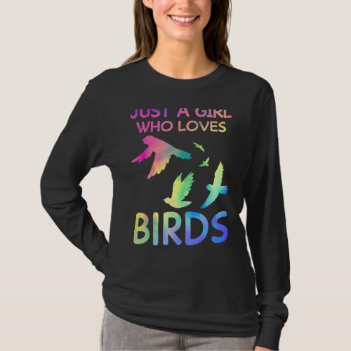 Just A Girl Who Loves Birds Funny Bird Lover  For  T_Shirt