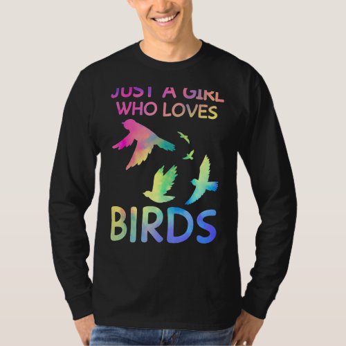 Just A Girl Who Loves Birds Funny Bird Lover  For  T_Shirt