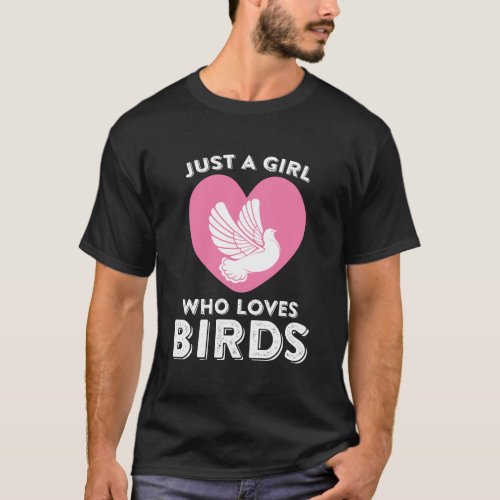 Just A Girl Who Loves Birds Gift Birding Bird Watc T_Shirt
