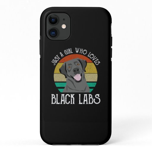 Just A Girl Who Loves Black Labs iPhone 11 Case