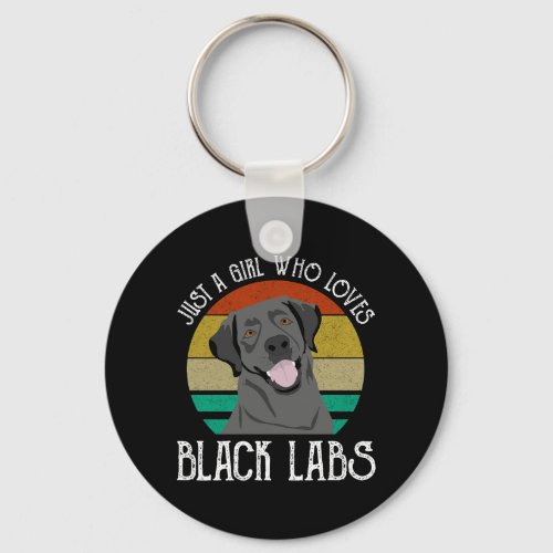 Just A Girl Who Loves Black Labs Keychain